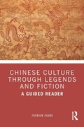 Cover: Chinese Culture Through Legends and Fiction - Routledge