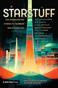 Cover: Starstuff: Ten Science Fiction Stories to Celebrate New Possibilities - MIT Kids Press