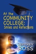 Cover: At the Community College: Smiles and Reflections - roguephoenixpress