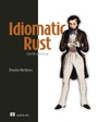 Cover: Idiomatic Rust - Simon + Schuster LLC