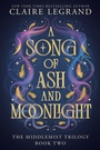 Cover: A Song of Ash and Moonlight - Sourcebooks Casablanca