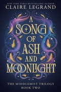 Cover: A Song of Ash and Moonlight - Sourcebooks Casablanca