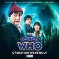 Cover: Doctor Who The Lost Stories 8.2 Operation Werewolf - Big Finish Productions Ltd