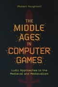 Cover: Middle Ages in Computer Games - Boydell & Brewer