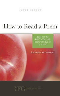 Enlarge image Cover: How to Read a Poem: Based on the Billy Collins Poem "Introduction to Poetry" - T.S. Poetry Press