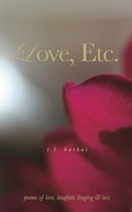 Cover: Love, Etc.: Poems of Love, Laughter, Longing & Loss - llbarkat