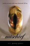 Cover: The Mischief Caf&eacute;: Poetry at Home With Toast (Buttered!) and Tea - llbarkat