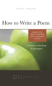 Enlarge image Cover: How to Write a Poem: Based on the Billy Collins Poem - T.S. Poetry Press
