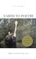 Cover: Earth to Poetry: A 30-Days, 30-Poems Earth, Self & Other Care Challenge - llbarkat