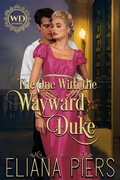 Cover: The One With the Wayward Duke (The One With the Wanton Woman, #5) - Self-Published