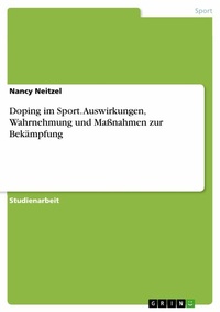 Abbildung von: Doping im Sport. Auswirkungen, Wahrnehmung und Maßnahmen zur Bekämpfung - GRIN Verlag