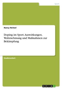 Abbildung von: Doping im Sport. Auswirkungen, Wahrnehmung und Maßnahmen zur Bekämpfung - GRIN Verlag