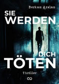 Cover: Sie werden dich t&ouml;ten - tredition