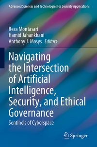 Enlarge image Cover: Navigating the Intersection of Artificial Intelligence, Security, and Ethical Governance - Springer