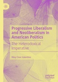 Cover: Progressive Liberalism and Neoliberalism in American Politics - Palgrave Macmillan
