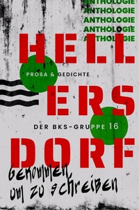 Abbildung von: Hellersdorf - Gekommen, um zu schreiben - Andrea Hahnfeld