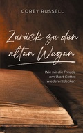 Cover: Zur&uuml;ck zu den alten Wegen - Thron-Schriften Verlag