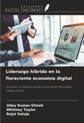 Cover: Liderazgo h&iacute;brido en la floreciente econom&iacute;a digital - Ediciones Nuestro Conocimiento