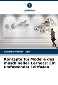 Cover: Konzepte fuer Modelle des maschinellen Lernens - Verlag Unser Wissen