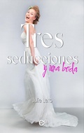 Cover: Tres seducciones y una boda - Harlequin, una divisi&oacute;n de HarperCollins Ib&eacute;rica, S.A.