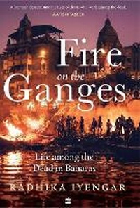 Enlarge image Cover: Fire On The Ganges - Fourth Estate