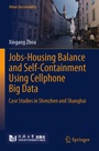 Cover: Jobs-Housing Balance and Self-Containment Using Cellphone Big Data - Springer