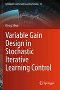 Cover: Variable Gain Design in Stochastic Iterative Learning Control - Springer