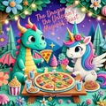 Cover: The Dragon and the Unicorn's Magical Feast (Dragon's Yummy Yums) - Dan Owl Greenwood
