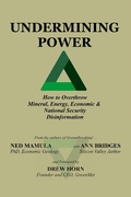 Cover: Undermining Power: How To Overthrow Mineral, Energy, Economic & National Security Disinformation - TERRADYNAMICS Corporation