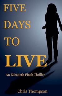 Enlarge image Cover: Five Days To Live - Chris Thompson
