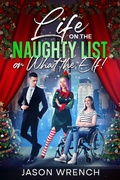 Cover: Life on the Naughty List, or What the Elf! - Pink Sloth Books
