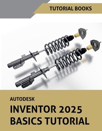 Abbildung von: Autodesk Inventor 2025 Basics Tutorial - Tutorial Books