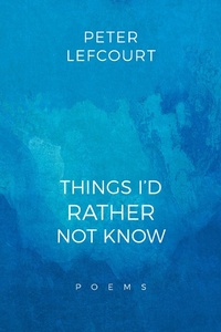 Enlarge image Cover: THINGS I'D RATHER NOT KNOW - Xlibris Us