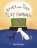 Cover: Binka and Tina Play Football - Austin Macauley Publishers