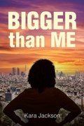 Cover: BIGGER Than ME - Christian Faith Publishing