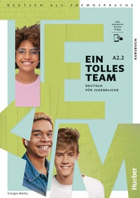 Abbildung von: Ein tolles Team A2.2 - Hueber Verlag