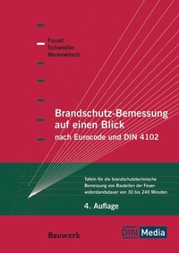 Bild vergrößern Bild: Brandschutz-Bemessung auf einen Blick nach Eurocodes und DIN 4102 - Buch mit E-Book - DIN Media