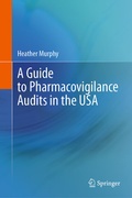 Cover: A Guide to Pharmacovigilance Audits in the USA - Springer