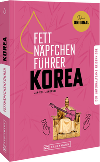 Abbildung von: Fettnäpfchenführer Korea - Bruckmann