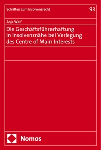 Abbildung von: Die Geschäftsführerhaftung in Insolvenznähe bei Verlegung des Centre of Main Interests - Nomos