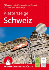 Abbildung von: Klettersteige Schweiz - Rother Bergverlag