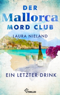 Abbildung von: Der Mallorca Mord Club - Ein letzter Drink - beTHRILLED