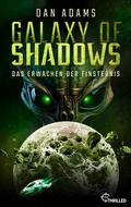 Cover: Galaxy of Shadows - Das Erwachen der Finsternis - beTHRILLED