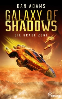 Abbildung von: Galaxy of Shadows - Die graue Zone - beTHRILLED