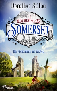 Abbildung von: Mörderisches Somerset - Das Geheimnis um Avalon - beTHRILLED