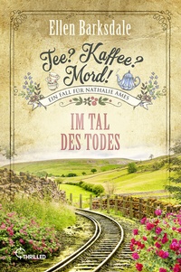 Abbildung von: Tee? Kaffee? Mord! Im Tal des Todes - beTHRILLED