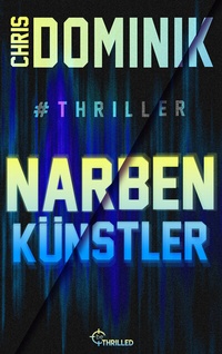 Abbildung von: Narbenkünstler #Thriller - beTHRILLED