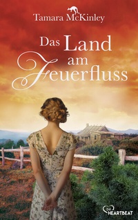 Abbildung von: Das Land am Feuerfluss - beHEARTBEAT