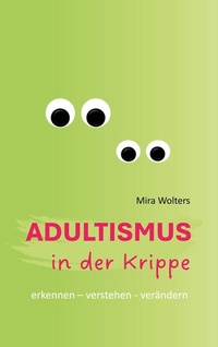Bild: Adultismus in der Krippe - BoD - Books on Demand