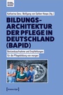 Bild: Bildungsarchitektur der Pflege in Deutschland (BAPID) - transcript